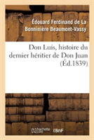 Don Luis, Histoire Du Dernier Héritier de Don Juan