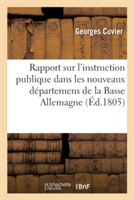 Rapport Sur l'Instruction Publique Dans Les Nouveaux Départemens de la Basse Allemagne