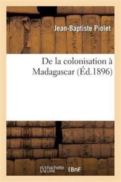 de la Colonisation À Madagascar