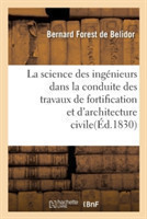 Science Des Ingénieurs Dans La Conduite Des Travaux de Fortification Et d'Architecture Civile