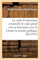 Le Code d'Instruction Criminelle Et Le Code Pénal MIS En Harmonie Avec La Charte, La Morale Publique