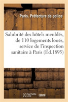 Salubrit� Des H�tels Meubl�s Et de 110 Logements Lou�s, Service de l'Inspection Sanitaire � Paris