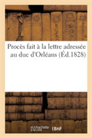 Proc�s Fait � La Lettre Adress�e Au Duc d'Orl�ans