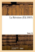 La Révision. Tome 13