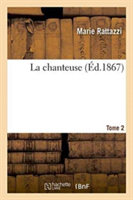 La Chanteuse. Tome 2