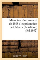 Mémoires d'Un Conscrit de 1808: Les Prisonniers de Cabrera 3e Édition
