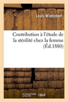 Contribution À l'Étude de la Stérilité Chez La Femme