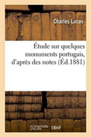 Étude Sur Quelques Monuments Portugais, d'Après Des Notes