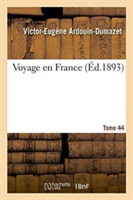 Voyage En France. Tome 44