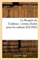 Berquin de l'Enfance: Contes Choisis Pour Les Enfants