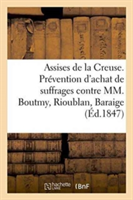 Assises de la Creuse. Prévention d'Achat de Suffrages Contre MM. Boutmy, Rioublan, Baraige