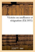 Victoire Ou Souffrance Et Résignation