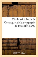 Vie de Saint Louis de Gonzague, de la Compagnie de Jésus