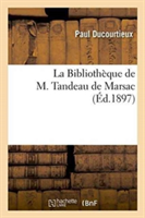 Bibliothèque de M. Tandeau de Marsac