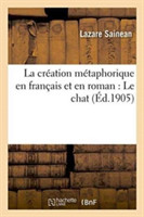 Création Métaphorique En Français Et En Roman: Le Chat