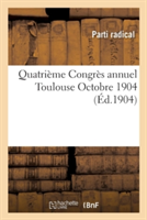 Quatrième Congrès Annuel: Toulouse Octobre 1904