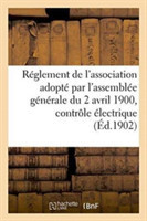 Réglement de l'Association Adopté Par l'Assemblée Générale Du 2 Avril 1900, Contrôle Électrique