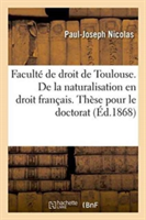 Faculté de Droit de Toulouse. de la Naturalisation En Droit Français. Thèse