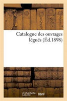 Catalogue Des Ouvrages Légués