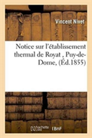 Notice Sur l'�tablissement Thermal de Royat Puy-De-Dome