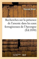 Recherches Sur La Présence de l'Arsenic Dans Les Eaux Ferrugineuses de l'Auvergne