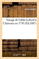 Voyage de l'Abbé Lebeuf À Clairvaux En 1730