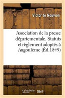 Association de la Presse Départementale. Statuts Et Règlement Adoptés À Angoulême