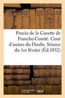 Procès de la Gazette de Franche-Comté. Cour d'Assises Du Doubs. Séance Du 1er Février