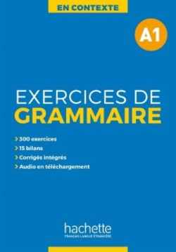 En contexte: Exercices de grammaire A1 + MP3 + Corrigés