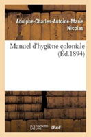 Manuel d'Hygi�ne Coloniale