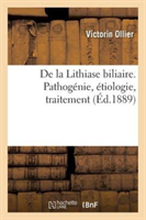 de la Lithiase Biliaire: Pathogénie, Étiologie, Traitement