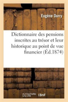 Dictionnaire Des Pensions Inscrites Au Trésor
