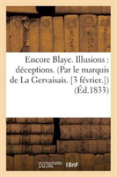 Encore Blaye. Illusions, Déceptions