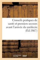 Conseils de Santé, Et Premiers Secours À Donner En Cas d'Accident, Avant l'Arrivée Du Médecin