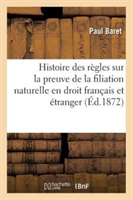 Histoire Et Critique Des R�gles Sur La Preuve de la Filiation Naturelle