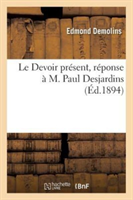 Le Devoir Pr�sent, R�ponse � M. Paul Desjardins