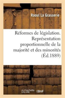 Etudes Et R�formes de L�gislation. La Repr�sentation Proportionnelle de la Majorit� Et Des Minorit�s