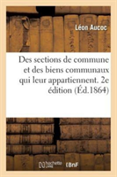 Des Sections de Commune Et Des Biens Communaux Qui Leur Appartiennent. 2e Édition