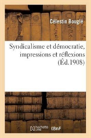 Syndicalisme Et D�mocratie, Impressions Et R�flexions