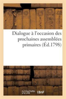 Dialogue À l'Occasion Des Prochaines Assemblées Primaires