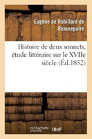 Histoire de Deux Sonnets, Étude Littéraire Sur Le Xviie Siècle