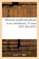 Mémoire Justificatif Adressé, 31 Mars 1853