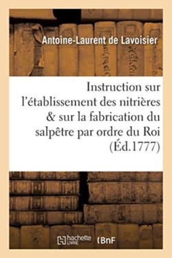 Instruction sur l'établissement des nitrières et sur la fabrication du salpêtre, publiée