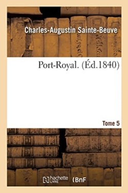 Port-Royal. Tome 5