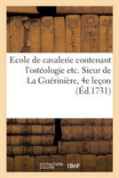 Ecole de Cavalerie Contenant l'Ostéologie Etc. Sieur de la Guérinière, 4e Leçon