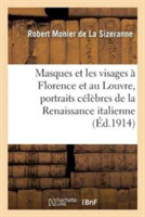 Masques Et Les Visages À Florence Et Au Louvre, Portraits Célèbres de la Renaissance Italienne