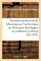 Second Mandement de Monseigneur l'Archevêque de Paris Pour Développer Et Confirmer