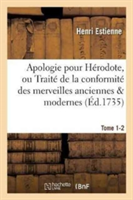 Apologie Pour Hérodote, Ou Traité de la Conformité Des Merveilles Anciennes Tome 1-2