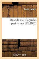 Rose de Mai: L�gendes Parisiennes