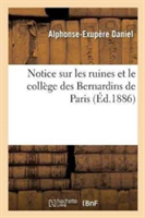 Notice Sur Les Ruines Et Le Collège Des Bernardins de Paris